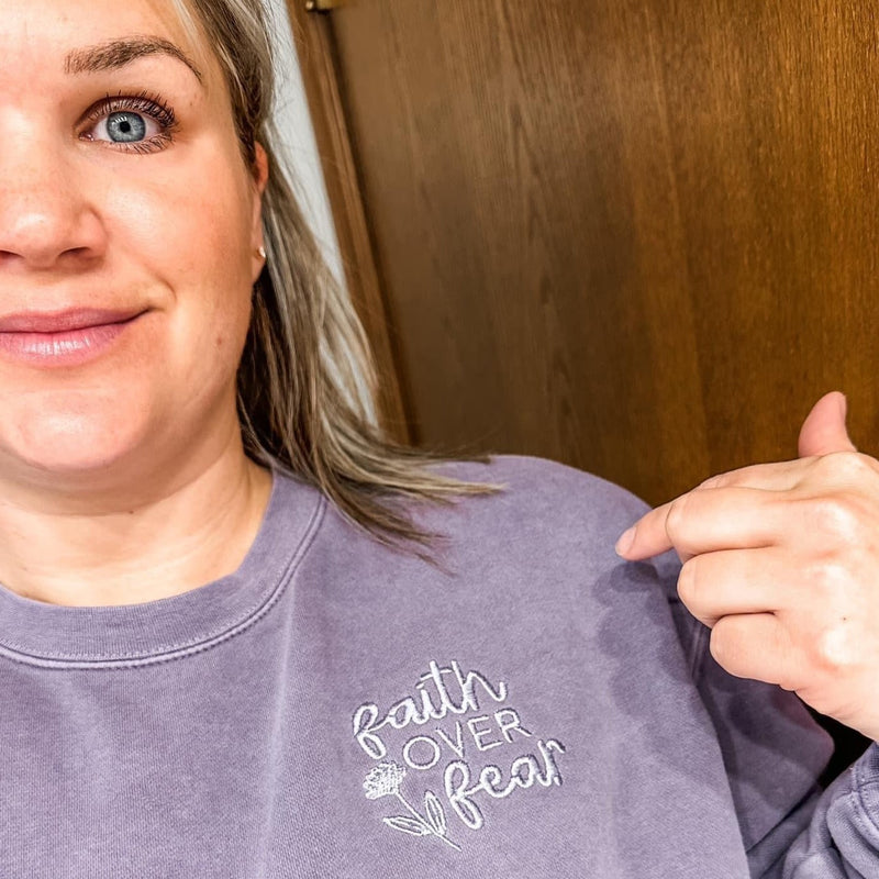 Embroidered PIGMENT Crewneck - Faith Over Fear