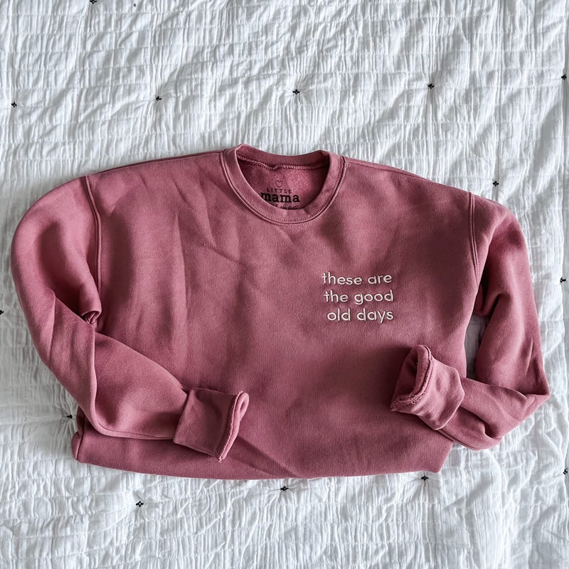 These Are The Good Old Days - Limited Edition LMSS® Embroidered SUPER-SOFT Fleece