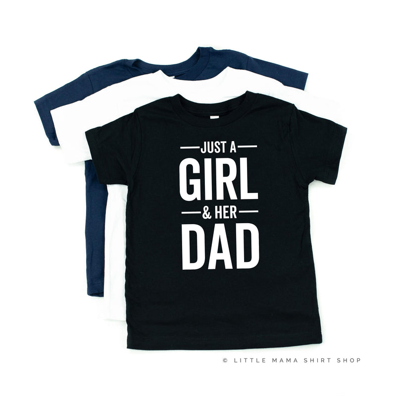 Just A Girl and Her Dad - Child Tee