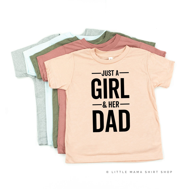 Just A Girl and Her Dad - Child Tee