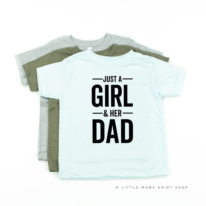 Just A Girl and Her Dad - Child Tee