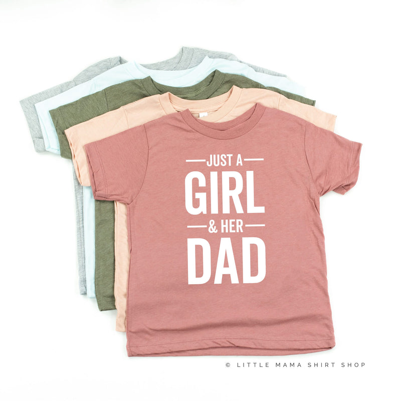 Just A Girl and Her Dad - Child Tee