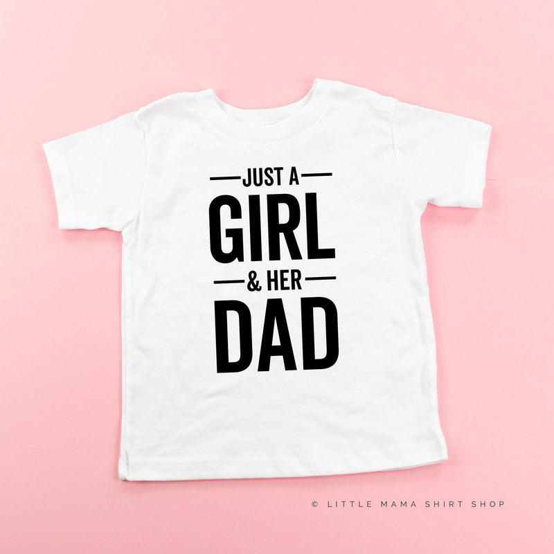 Just A Girl and Her Dad - Child Tee
