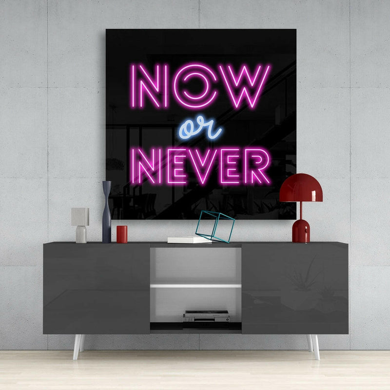 “Now or Never” Glass Wall Art
