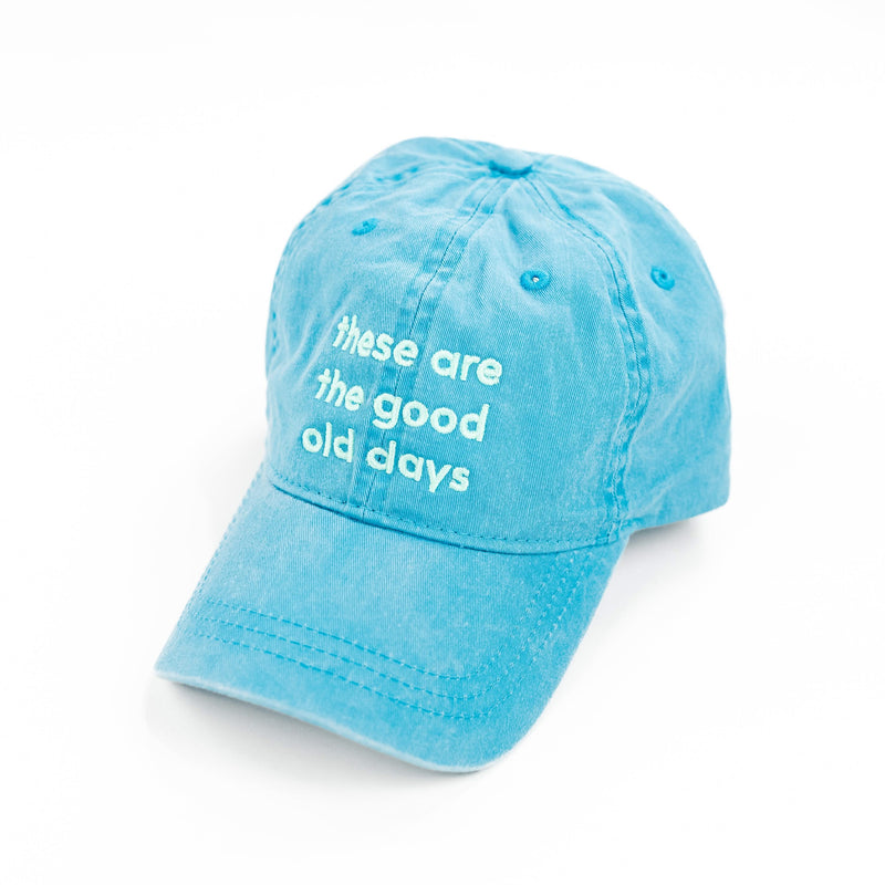 These Are The Good Old Days - Adult Baseball Cap