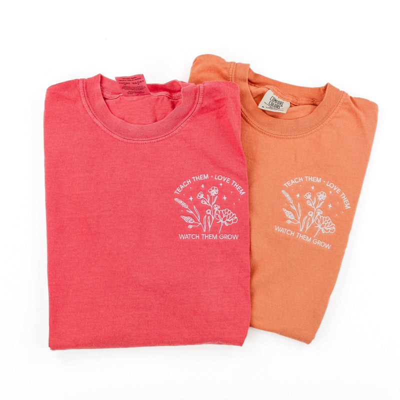 Embroidered Comfort Colors Tee - Teach Them Love Them Watch Them Grow (pocket) - (White Thread)