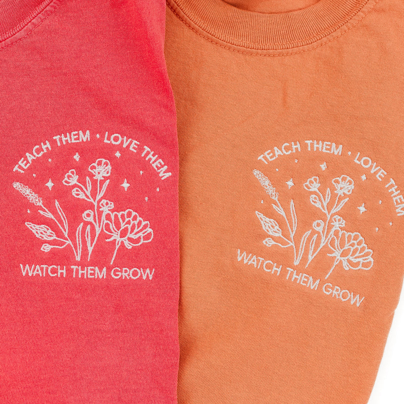 Embroidered Comfort Colors Tee - Teach Them Love Them Watch Them Grow (pocket) - (White Thread)