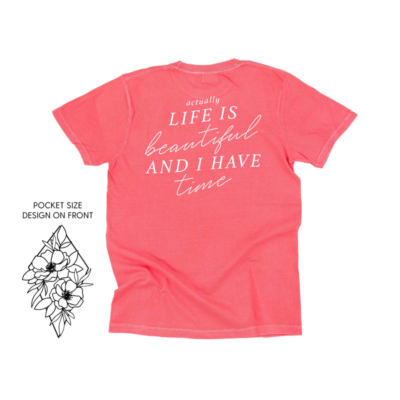 Flower Diamond (Pocket Front) w/ Actually Life is Beautiful and I Have Time (Back) - Comfort Colors Tee