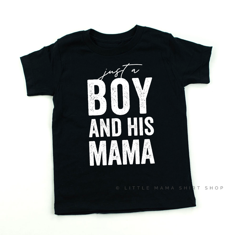 Just a Boy and His Mama - Original Design - Child Tee
