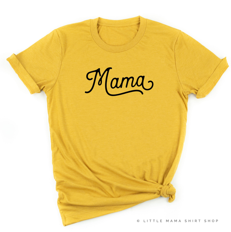Mama - Script - Unisex Tee