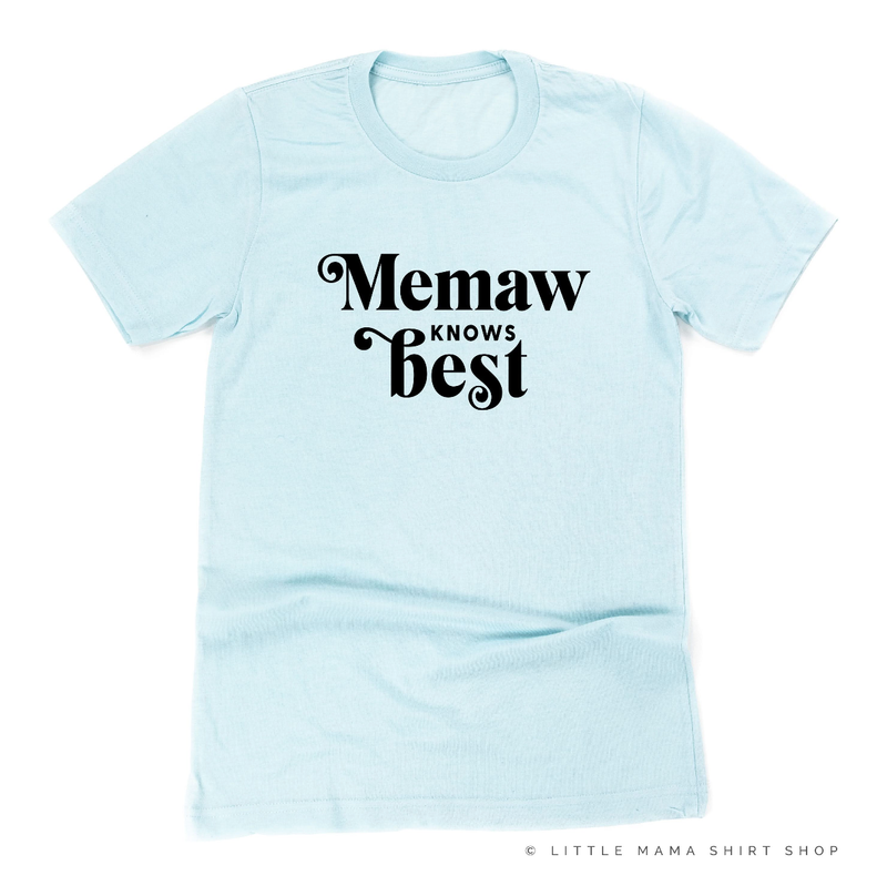 "______ Knows Best" - (Choose Your Grandma Name) - Unisex Tee