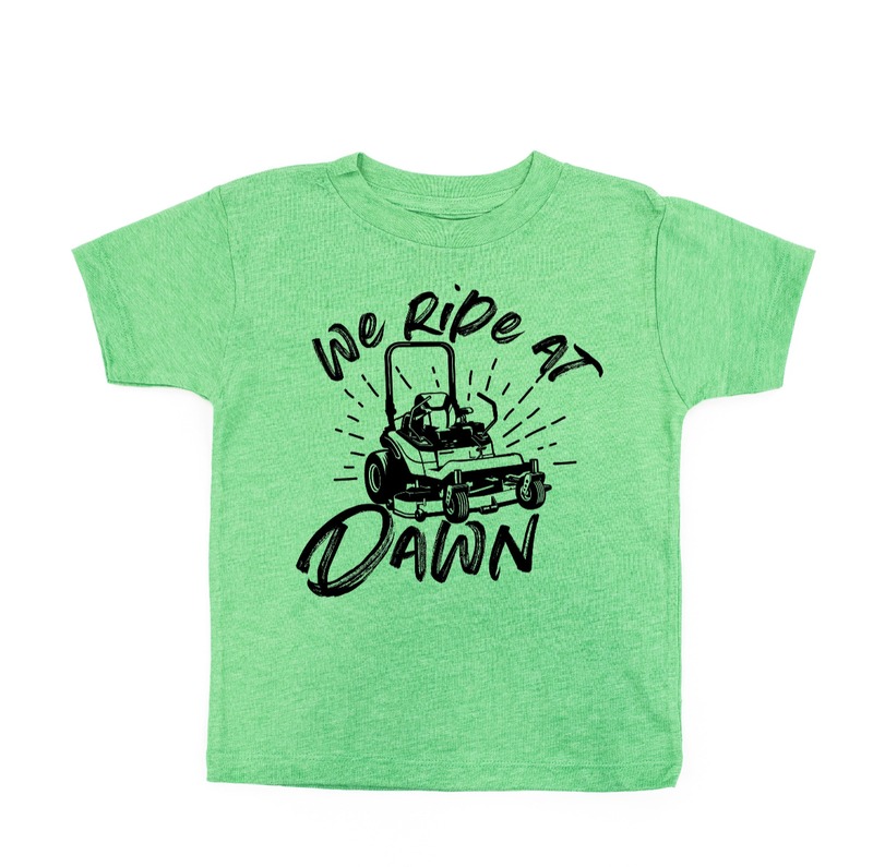 We Ride at Dawn - (Choose Your Mower) - Child Tee