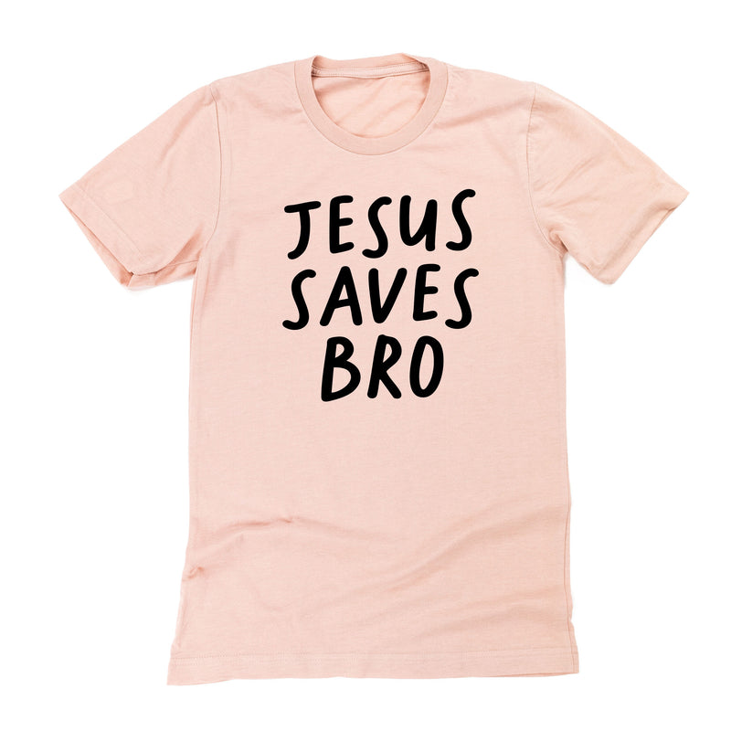 Jesus Saves Bro - Unisex Tee