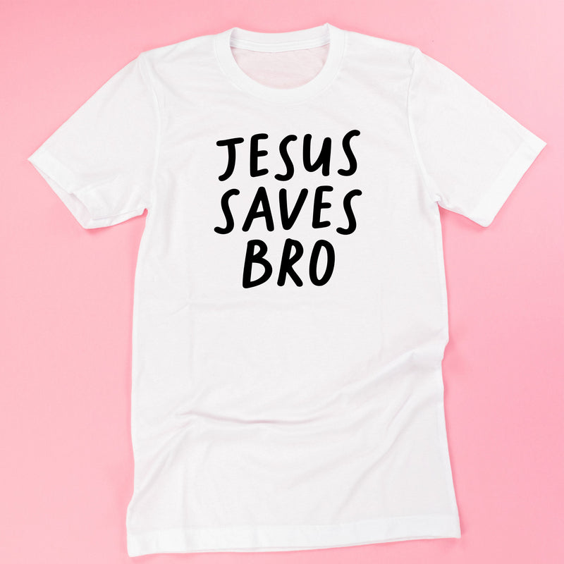 Jesus Saves Bro - Unisex Tee