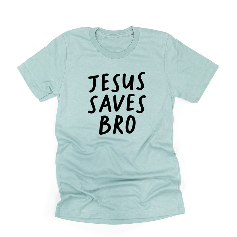 Jesus Saves Bro - Unisex Tee