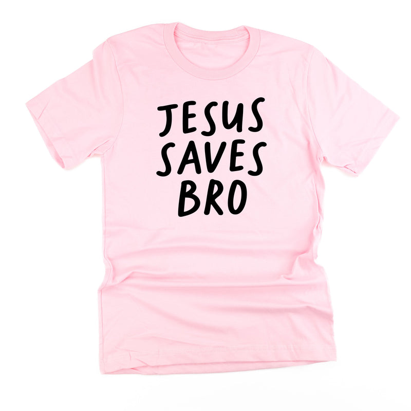Jesus Saves Bro - Unisex Tee