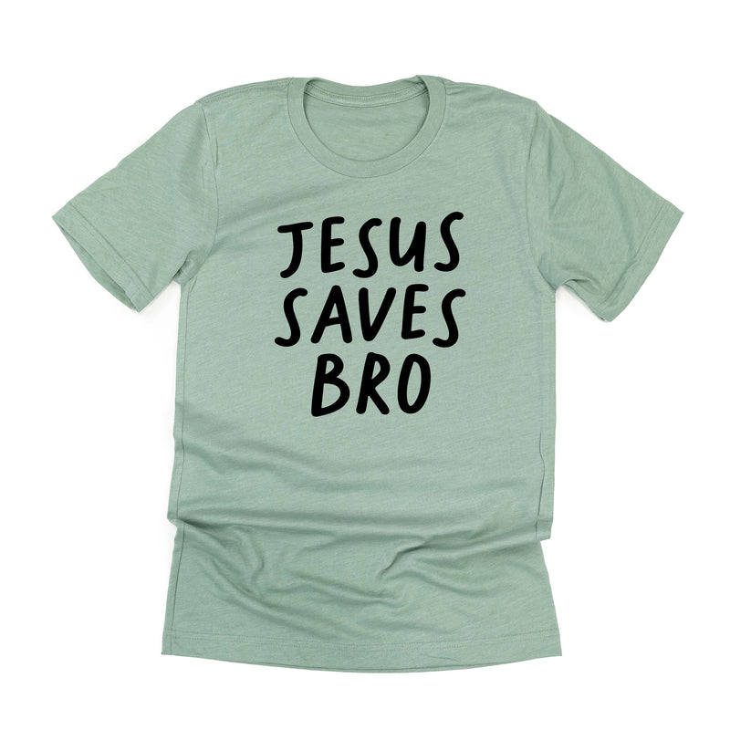 Jesus Saves Bro - Unisex Tee