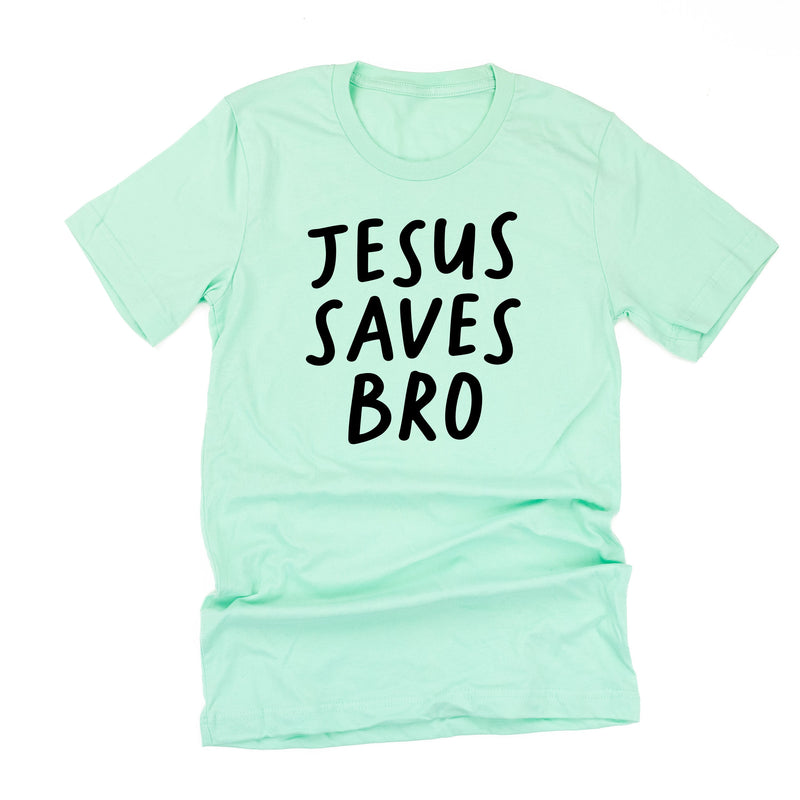 Jesus Saves Bro - Unisex Tee