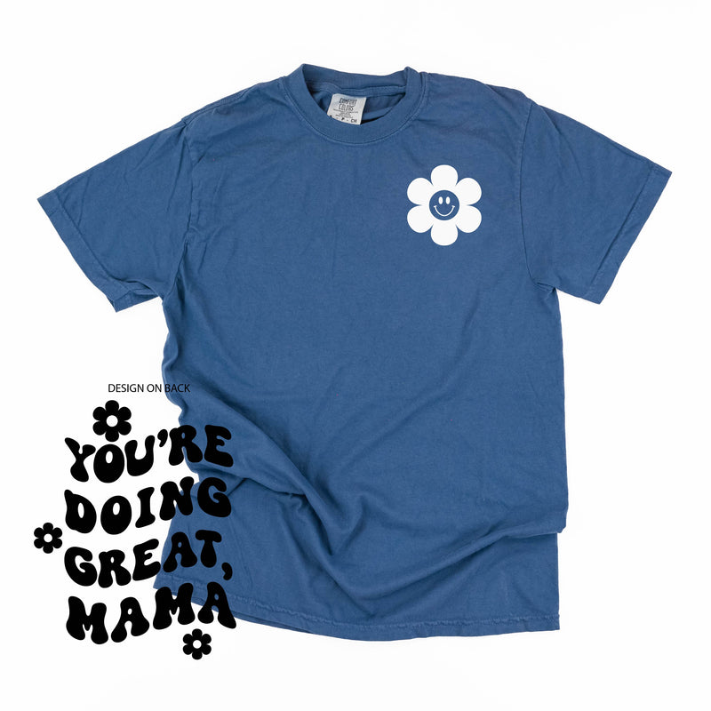 Melting Motherhood - You're Doing Great, Mama - (w/ Simple Flower Smiley) - Comfort Colors Tee