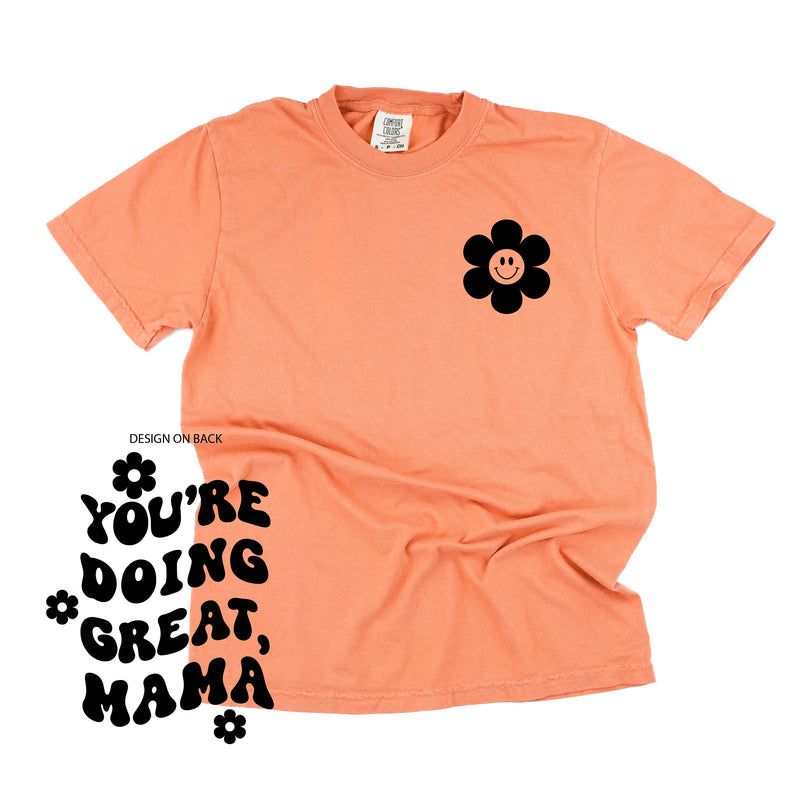 Melting Motherhood - You're Doing Great, Mama - (w/ Simple Flower Smiley) - Comfort Colors Tee