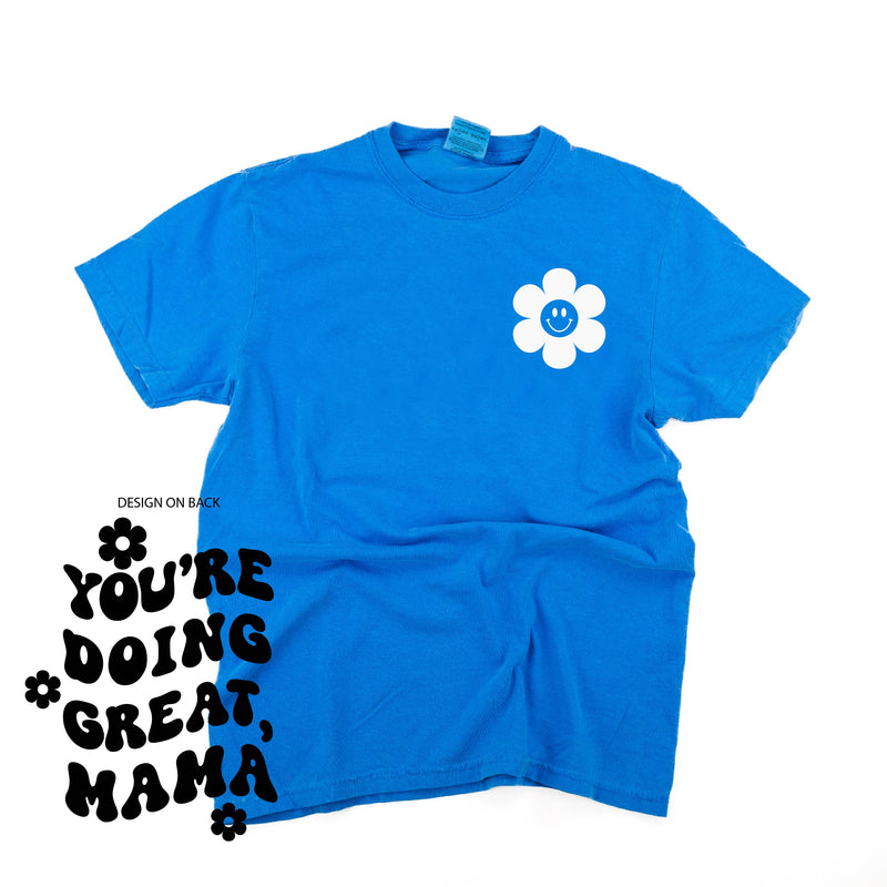 Melting Motherhood - You're Doing Great, Mama - (w/ Simple Flower Smiley) - Comfort Colors Tee