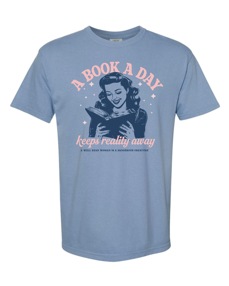 A Book A Day Keeps Reality Away - Comfort Colors Tee