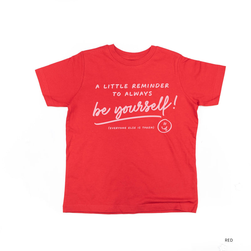 A Little Reminder to Always Be Yourself - Tone On Tone - Child Tee