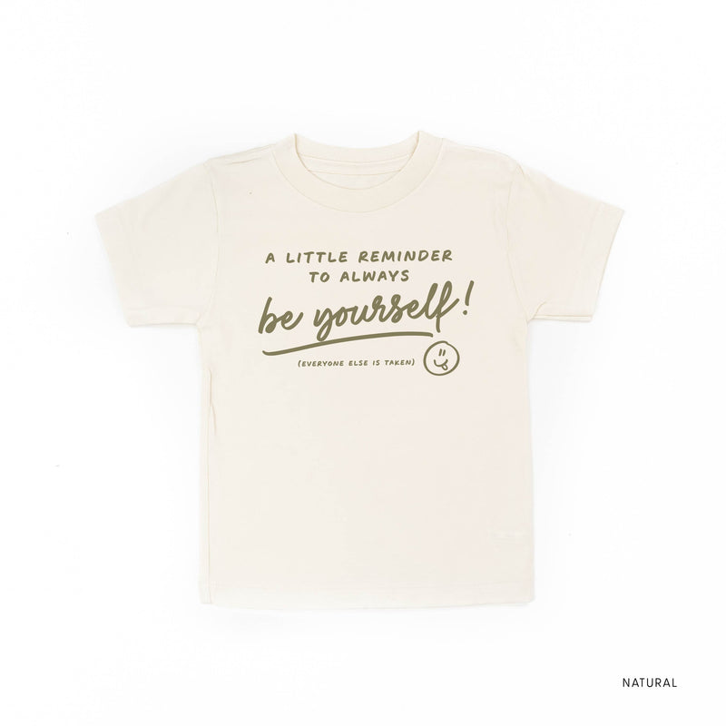 A Little Reminder to Always Be Yourself - Tone On Tone - Child Tee