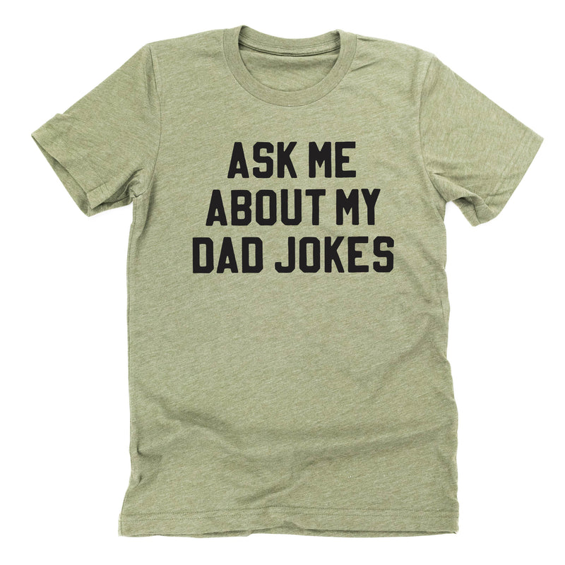 Ask Me About My Dad Jokes - Unisex Tee