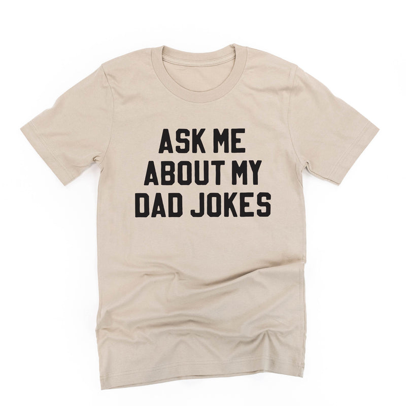 Ask Me About My Dad Jokes - Unisex Tee