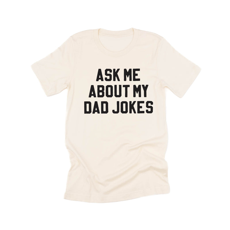 Ask Me About My Dad Jokes - Unisex Tee