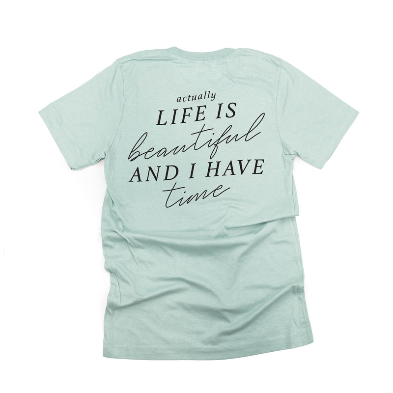 Flower Diamond (Pocket Front) w/ Actually Life is Beautiful and I Have Time (Back) - Unisex Tee