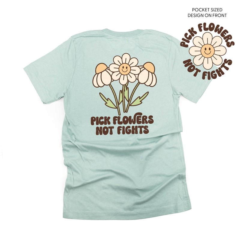 Pick Flowers Not Fights w/pocket on front- Unisex Tee