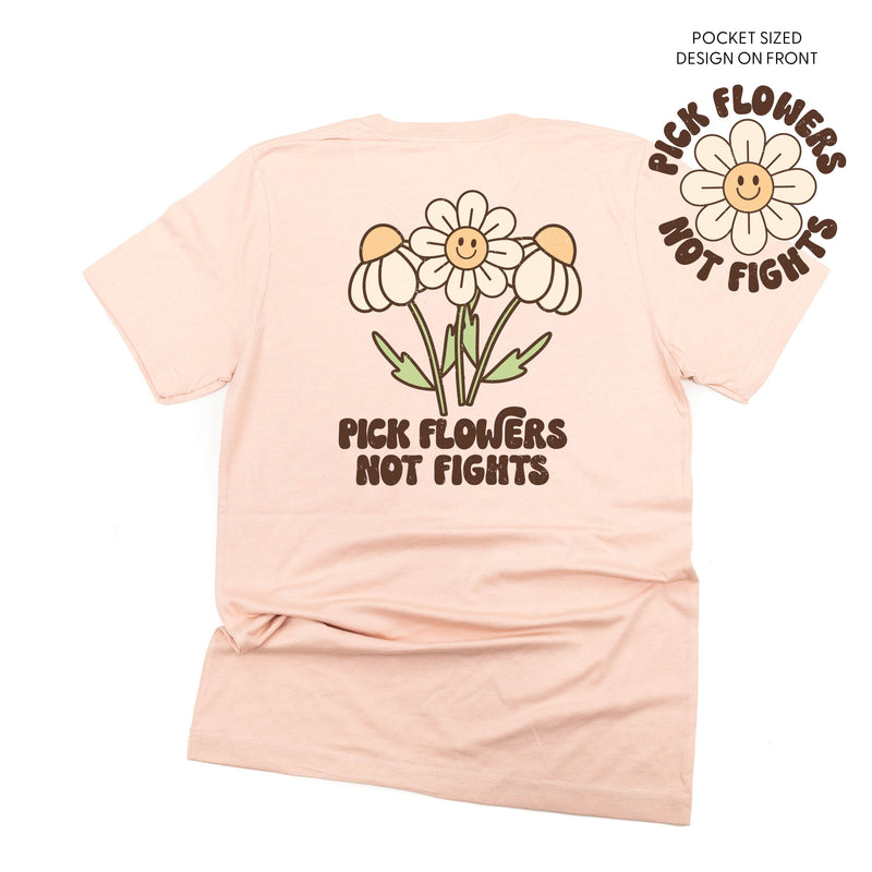 Pick Flowers Not Fights w/pocket on front- Unisex Tee
