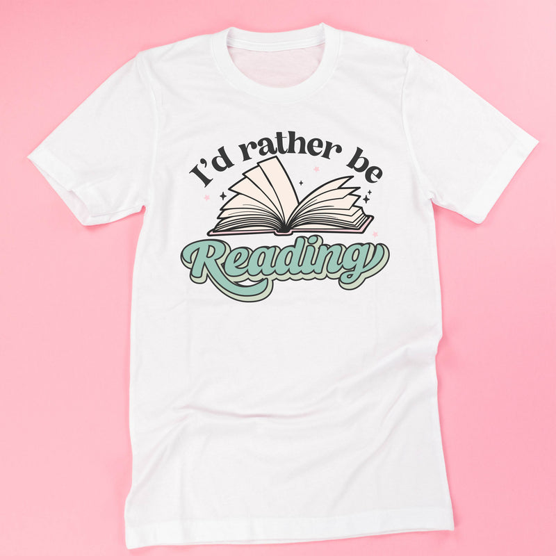 I'd Rather Be Reading - Unisex Tee
