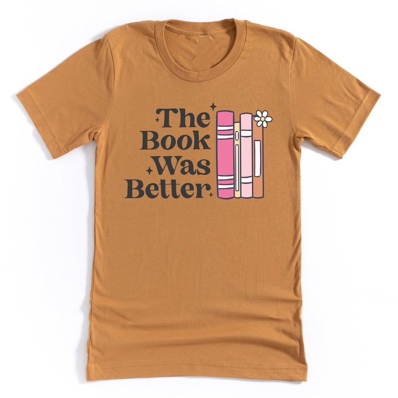 The Book Was Better - Unisex Tee