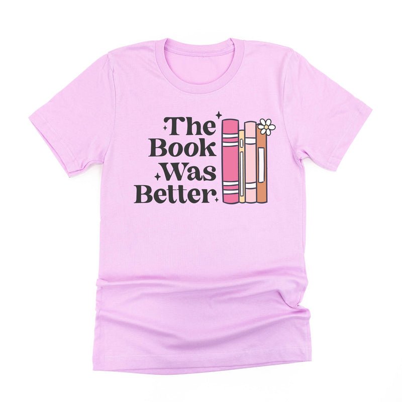 The Book Was Better - Unisex Tee
