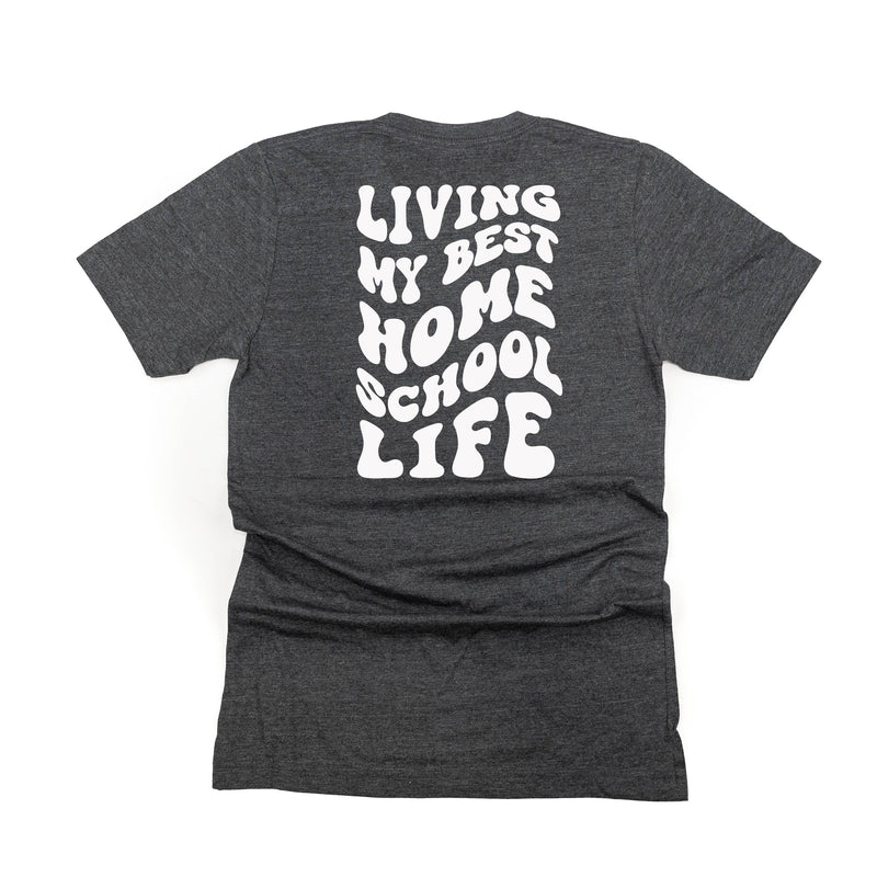Living My Best Home School Life - Melty Smiley (pf & b) - Unisex Tee