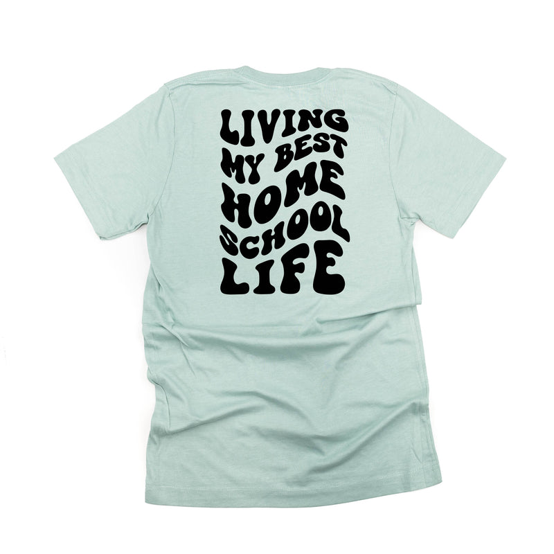 Living My Best Home School Life - Melty Smiley (pf & b) - Unisex Tee