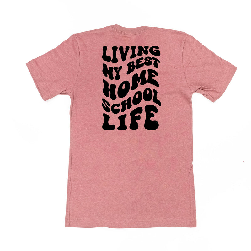 Living My Best Home School Life - Melty Smiley (pf & b) - Unisex Tee