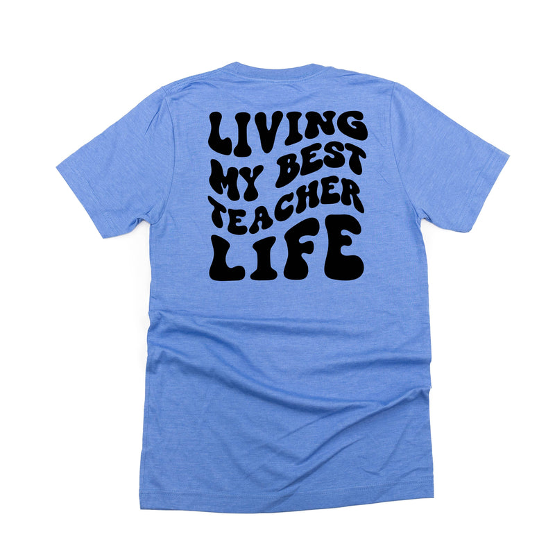 Living My Best Teacher Life - Melty Smiley (pf & b) - Unisex Tee
