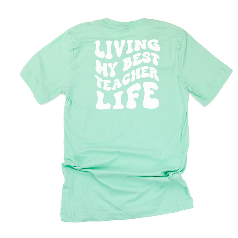 Living My Best Teacher Life - Melty Smiley (pf & b) - Unisex Tee