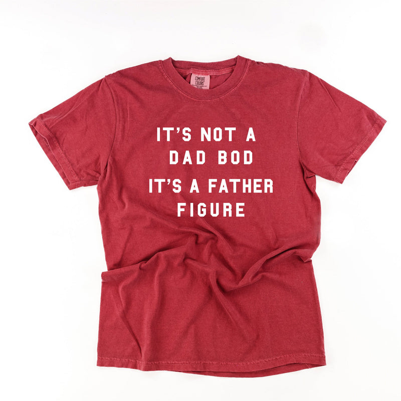 It's Not A Dad Bod It's A Father Figure - Comfort Colors Tee