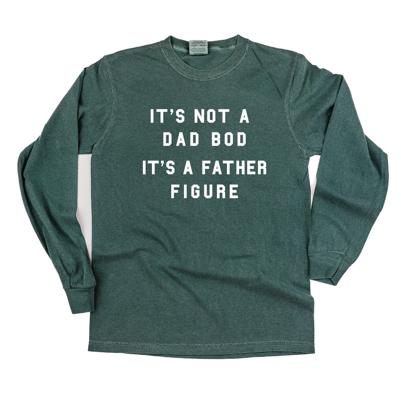 It's Not A Dad Bod It's A Father Figure - LONG SLEEVE Comort Colors Tee