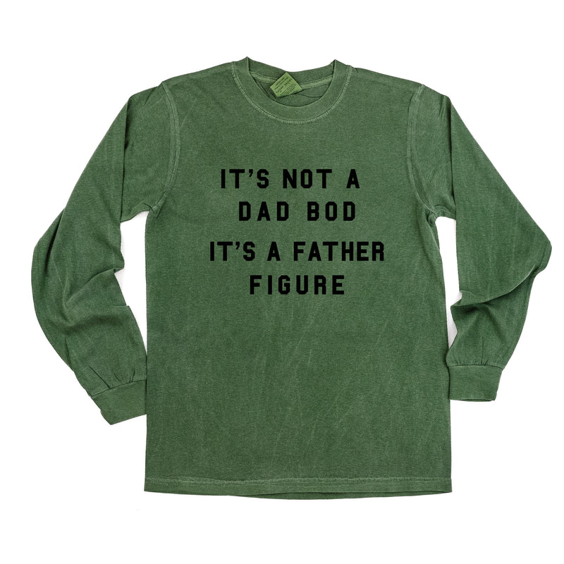 It's Not A Dad Bod It's A Father Figure - LONG SLEEVE Comort Colors Tee