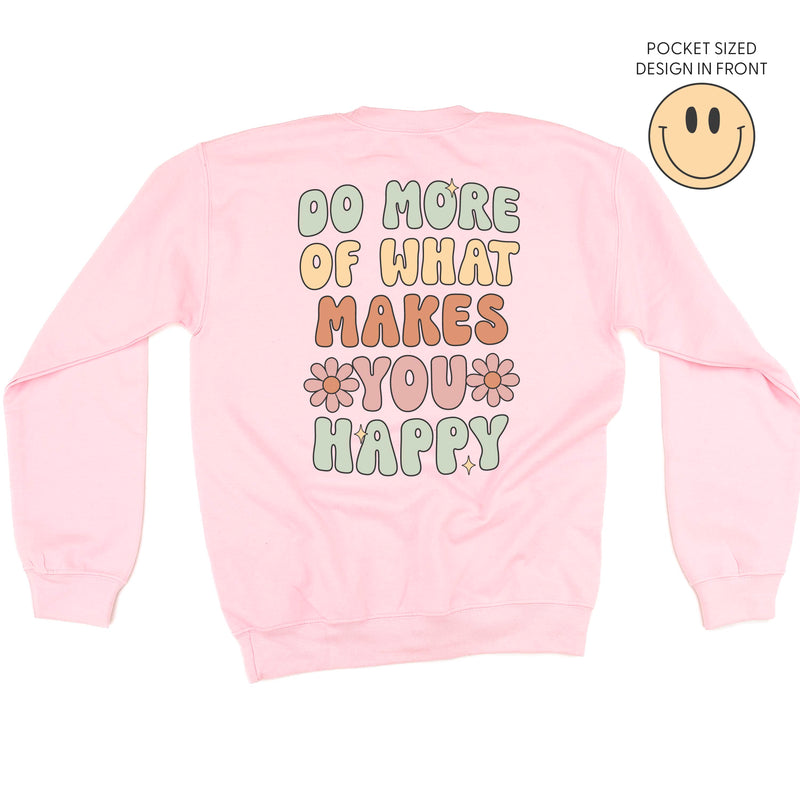 Smiley Pocket on Front w/ Do More Of What Makes You Happy on Back - BASIC FLEECE CREWNECK