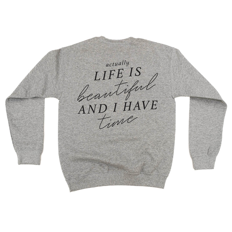 Flower Diamond (Pocket Front) w/ Actually Life is Beautiful and I Have Time (Back) - BASIC FLEECE CREWNECK