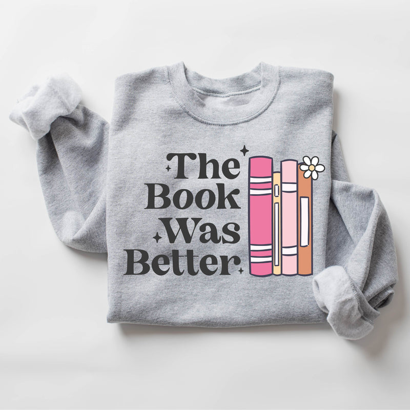 The Book Was Better - Basic Fleece
