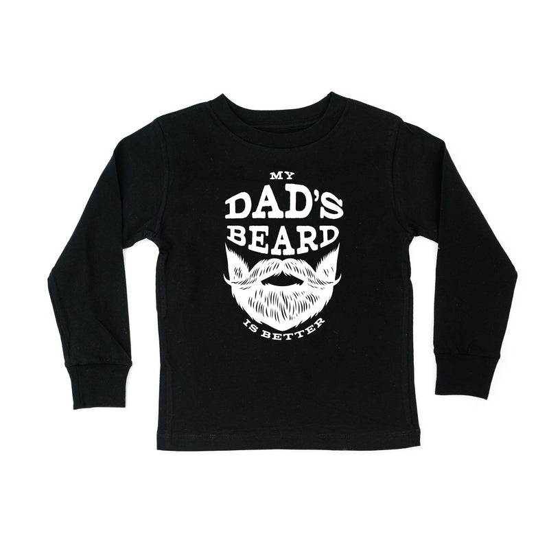 My Dad's Beard Is Better - Child Long Sleeve Tee
