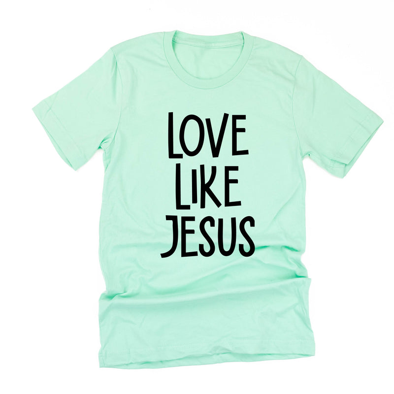 Love Like Jesus - Unisex Tee